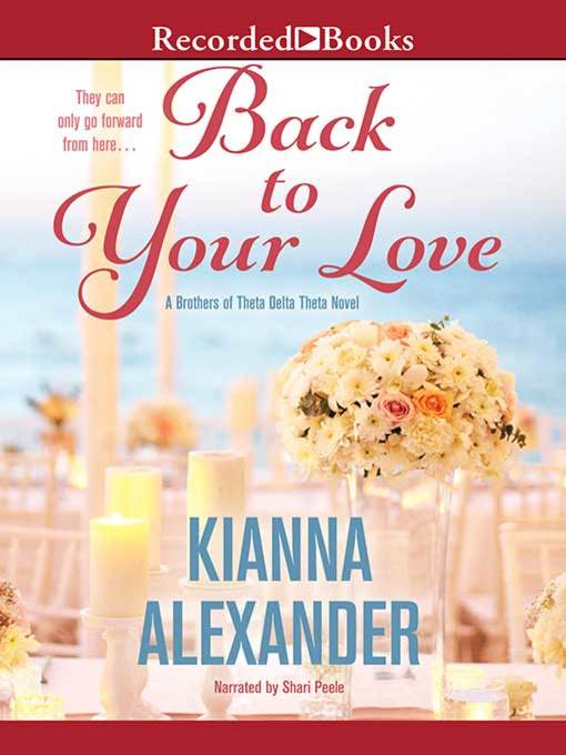 Title details for Back to Your Love by Kianna Alexander - Wait list